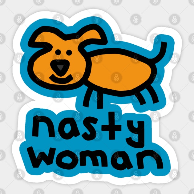 Nasty Woman Dog supports Kamala Harris Sticker by ellenhenryart